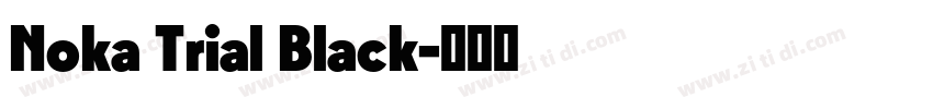 Noka Trial Black字体转换